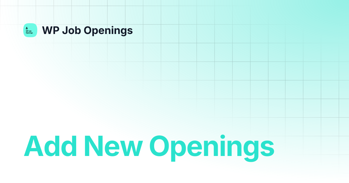 Add New Openings | WP Job Openings